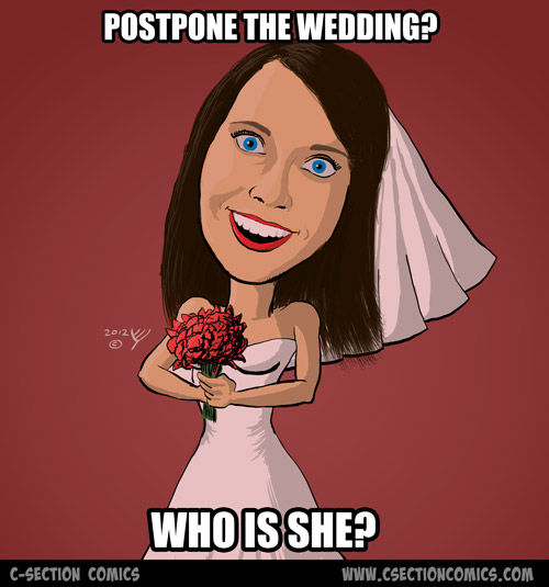 Overly Attached Bride - Postpone Wedding